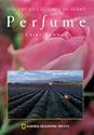 Perfume: The Art and Science of Scent