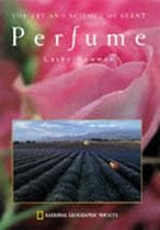 Perfume: The Art and Science of Scent