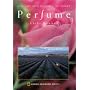 Perfume: The Art and Science of Scent