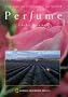 Perfume: The Art and Science of Scent Perfume: The Art and Science of Scent
