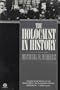 The Holocaust in History (Tauber Institute for the Study of European Jewry)