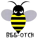 Bee-Otch Sticker and FREE Bee-otch Button Set (Bee-otch Design as seen in the Transformers Movie in Bumblebee) Movie Collectibles Set
