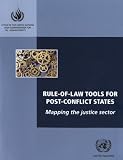 Rule-of-law Tools for Post-conflict States: Mapping the Justice Sector United Nations