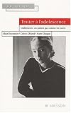 Traiter � l'adolescence L'adolescent : un patient pas comme les autres