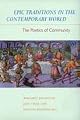 Epic Traditions in the Contemporary World: The Poetics of Community (Joan Palevsky Imprint in Classical Literature)
