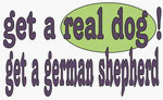 get a real dog! Get a german shepherd 11 oz. White Mug
