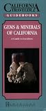 Gems: Minerals of California : A Guide to Localities (California Traveler)