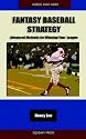 Fantasy Baseball Strategy: Advanced Methods for Winning Your League