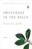 Sweetness in the Belly: A Novel