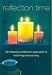 Reflection Time: Developing a Reflective Approach to Teaching and Learning