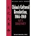 China's Cultural Revolution, 1966-1969: Not a Dinner Party (East Gate Reader)