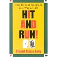 Hit and Run!: How to Beat Blackjack As a Way of Life by  A. B. Levy