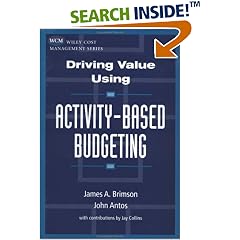 Driving Value Using Activity-Based Budgeting