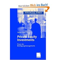 Private Equity Investments. Praxis des Beteiligungsmanagements