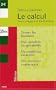 Le Calcul : Pr�cis d'alg�bre et d'arithm�tique