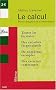 Le Calcul : Pr�cis d'alg�bre et d'arithm�tique