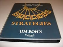 Success Strategies: Seven Keys to Wealth and Happiness, By Jim Rohn