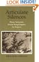 Articulate Silences: Hisaye Yamamoto, Maxine Hong Kingston, and Joy Kogewa (Reading Women Writing)
