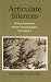 Books : Articulate Silences: Hisaye Yamamoto, Maxine Hong Kingston, Joy Kogawa (Reading Women Writing)