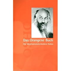 Das Orangene Buch. Die Meditationstechniken