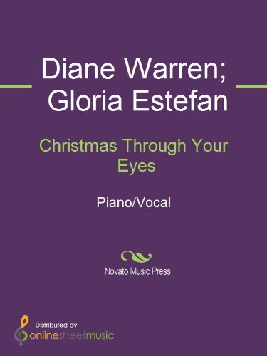 Christmas Through Your Eyes, by Diane Warren, Gloria Estefan, Robert Schultz