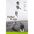 Father Songs: Testimonies by African-American Sons and Daughters