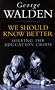 We Should Know Better: Solving the education crisis