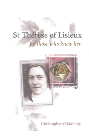 St. Therese of Lisieux by Those Who Knew Her (Testimonies from the Process of Beatification) under Monasticism in The Books Store