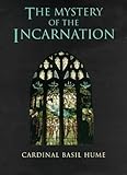 The mystery of the Incarnation