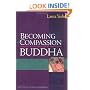 Becoming the Compassion Buddha: Tantric Mahamudra for Everyday Life