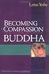 Becoming the Compassion Buddha: Tantric Mahamudra in Everyday Life
