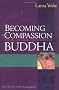 Becoming the Compassion Buddha: Tantric Mahamudra for Everyday Life