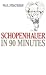 Books : Schopenhauer in 90 Minutes (Philosophers in 90 Minutes)