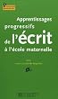 Apprentissages progressifs de l'�crit � l'�cole maternelle