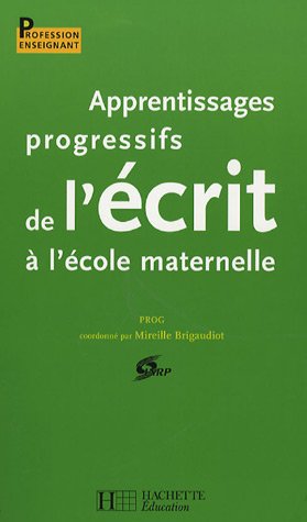 Apprentissages progressifs de l'écrit à l'école maternelle