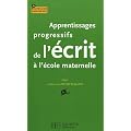 Apprentissages progressifs de l'�crit � l'�cole maternelle