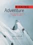 Risking Adventure: Mountaineering Journeys Around the World (Raincoast Journeys)
