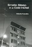 Erratic Sleep in a Cold Hotel