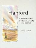 Hanford: A Conversation About Nuclear Waste and Cleanup