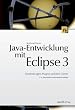 Java-Entwicklung mit Eclipse 3. Anwendungen, Plugins und Rich Clients