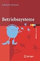 Betriebssysteme: Eine kompakte Einführung mit Linux (eXamen.press)