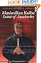 Maximilian Kolbe: Saint of Auschwitz