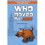 Who Moved My Job?