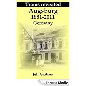 Trams revisited Augsburg 1881 - 2011 Germany