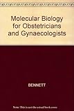 Molecular biology for obstetricians and gynaecologists