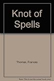 A knot of spells
