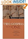 Two Gospels from One: A Comprehensive Text-Critical Analysis of the Synoptic Gospels