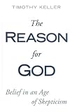 The Reason for God: Belief in an Age of Skepticism