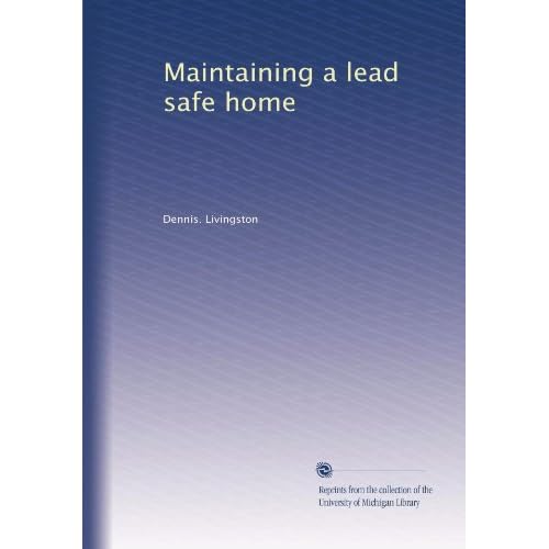 Maintaining a lead safe home Rory