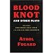 Blood Knot and Other Plays